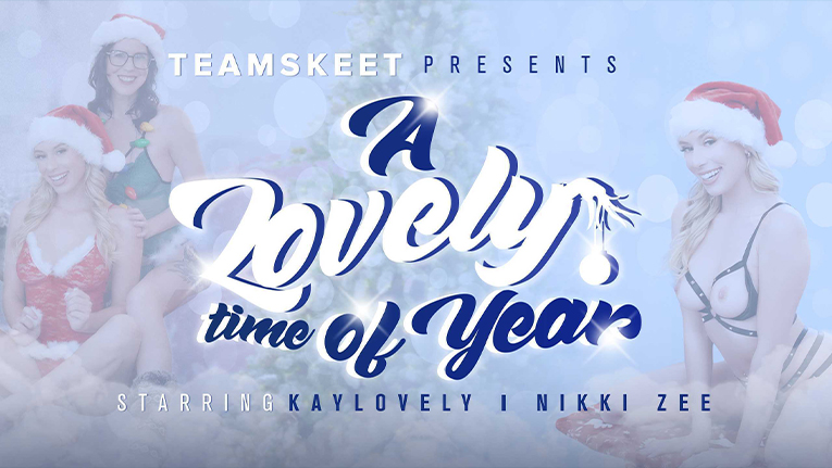 [TeamSkeetFeatures] Kay Lovely,Nikki Zee (A Lovely Time of Year)